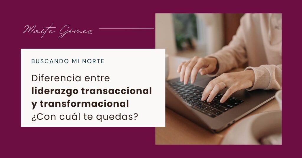 Diferencia Entre Liderazgo Transaccional Y Transformacional ¿Con Cual Te Quedas 1024x536
