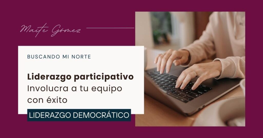 Liderazgo participativo (democrático): Involucra a tu equipo con éxito Liderazgo Participativo Democratico Involucra A Tu Equipo Con Exito 1024x536
