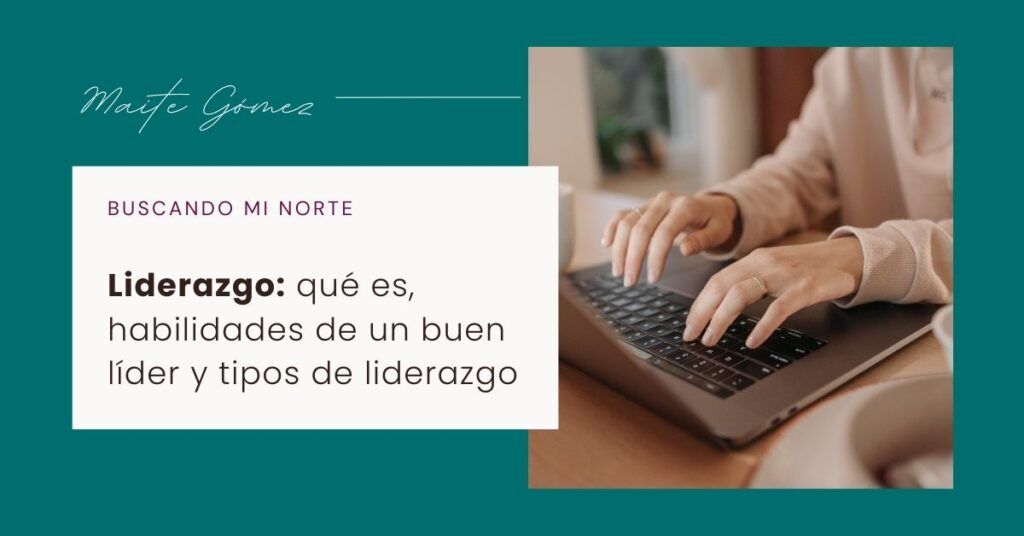 Liderazgo: qué es, habilidades de un buen líder y tipos de liderazgo Liderazgo Que Es Habilidades De Un Buen Lider Y Tipos De Liderazgo 1024x536