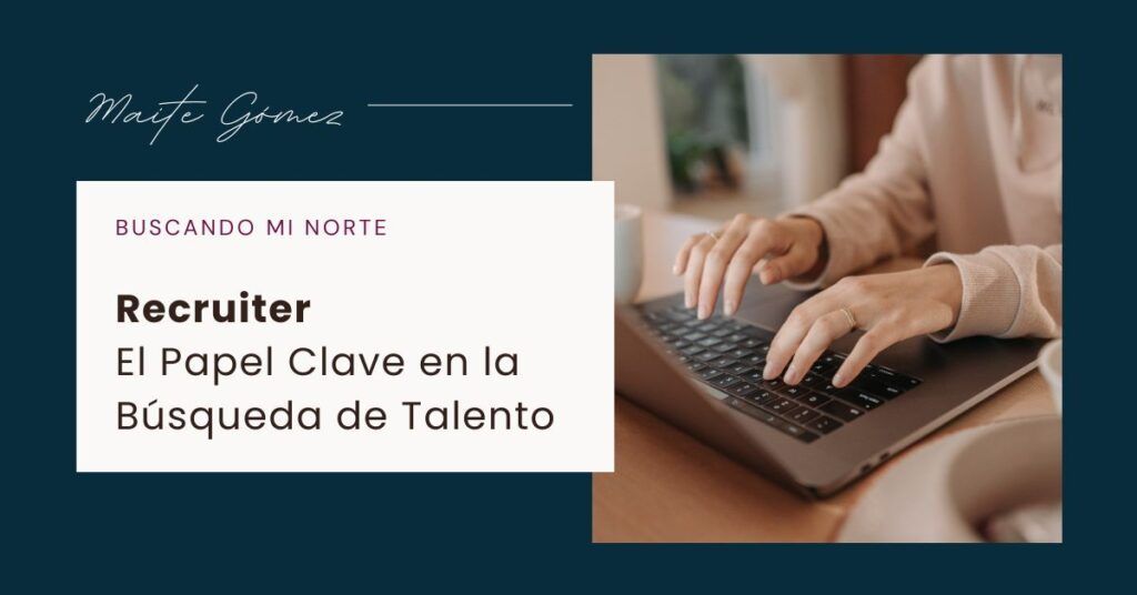 Recruiter El Papel Clave En La Busqueda De Talento 1024x536